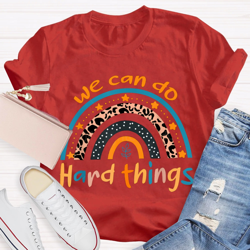 We Can Do Hard Things Colorful Fonts And Stars T-shirt