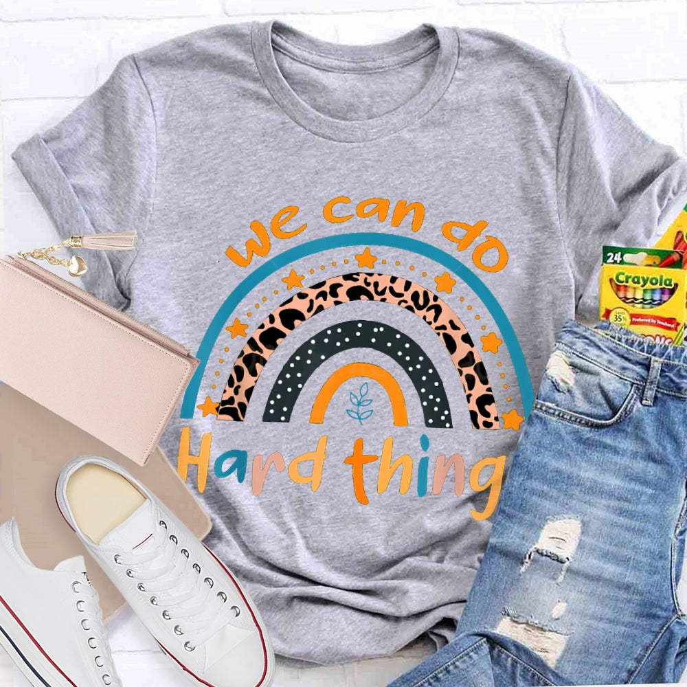 We Can Do Hard Things Colorful Fonts And Stars T-shirt