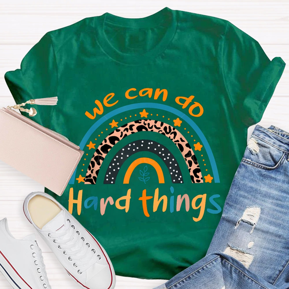 We Can Do Hard Things Colorful Fonts And Stars T-shirt