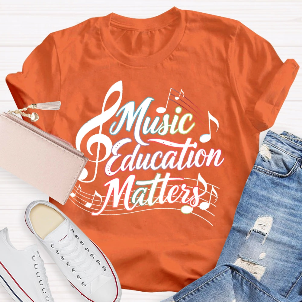 Music Education Matters T-shirt
