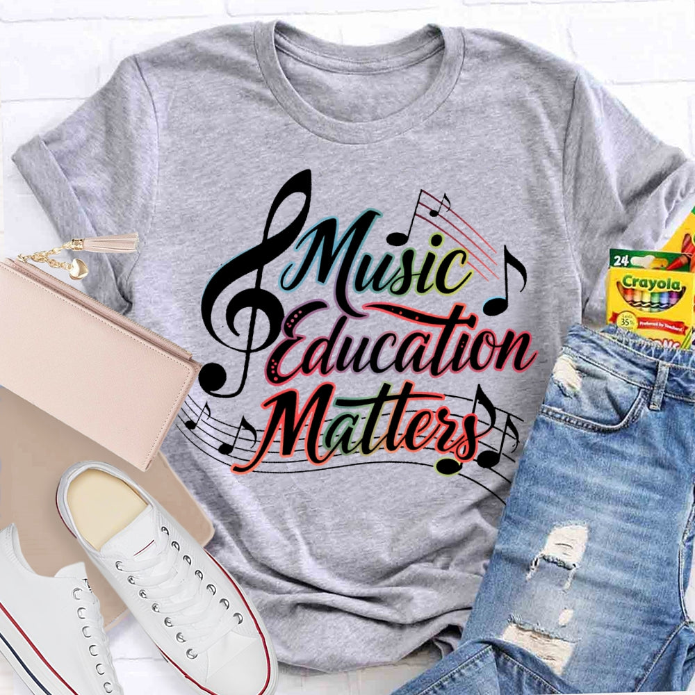 Music Education Matters T-shirt