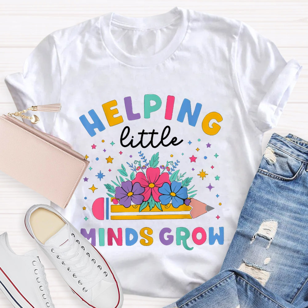 Helping Little Minds Grow Colored Flowers And Pencils T-shirt