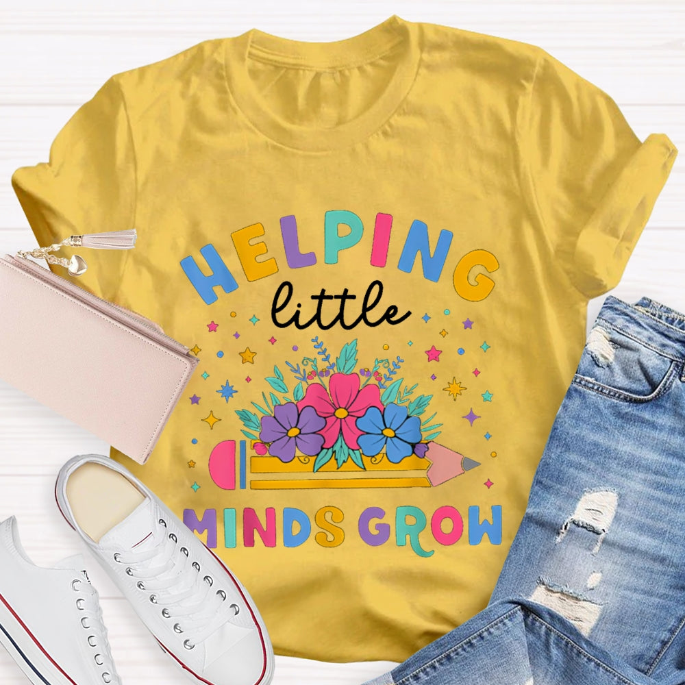 Helping Little Minds Grow Colored Flowers And Pencils T-shirt