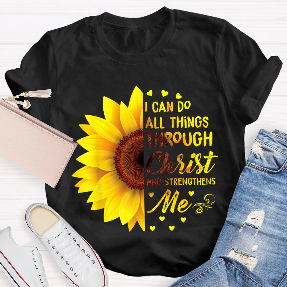 I Can Do All Things Through Christ Who Strengthens Me T-shirt