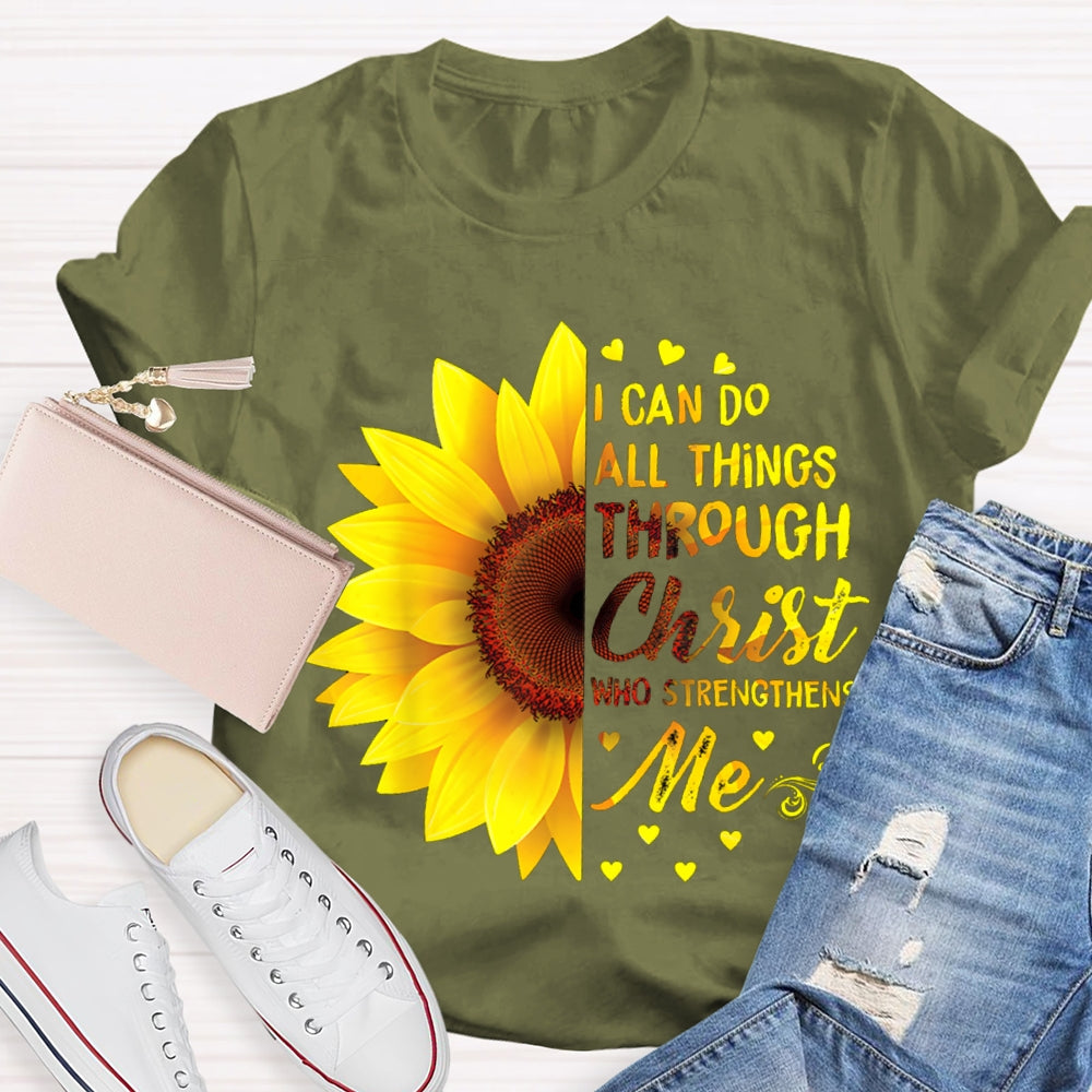 I Can Do All Things Through Christ Who Strengthens Me T-shirt