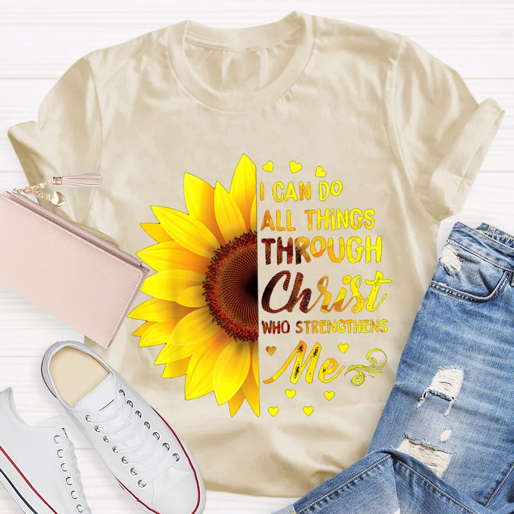 I Can Do All Things Through Christ Who Strengthens Me T-shirt