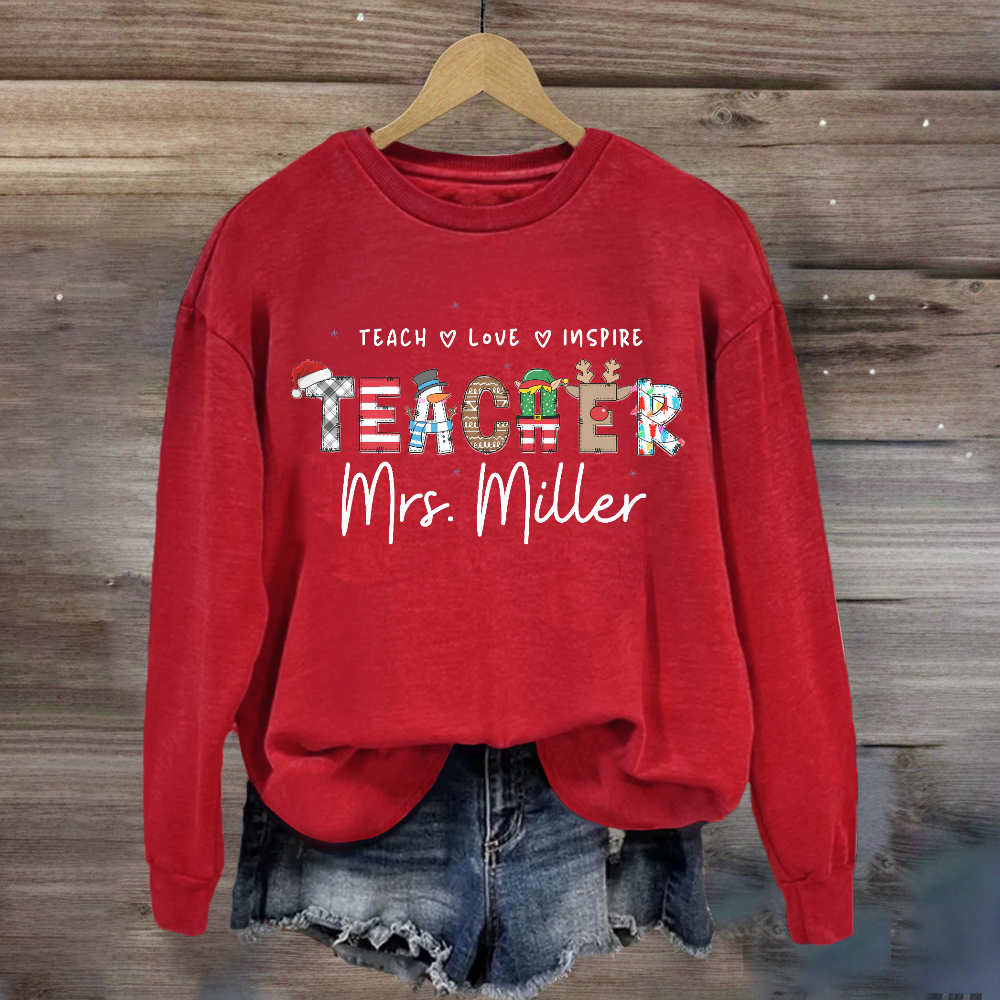 Personalized Teachers Name Teach Love Inspire Sweatshirt