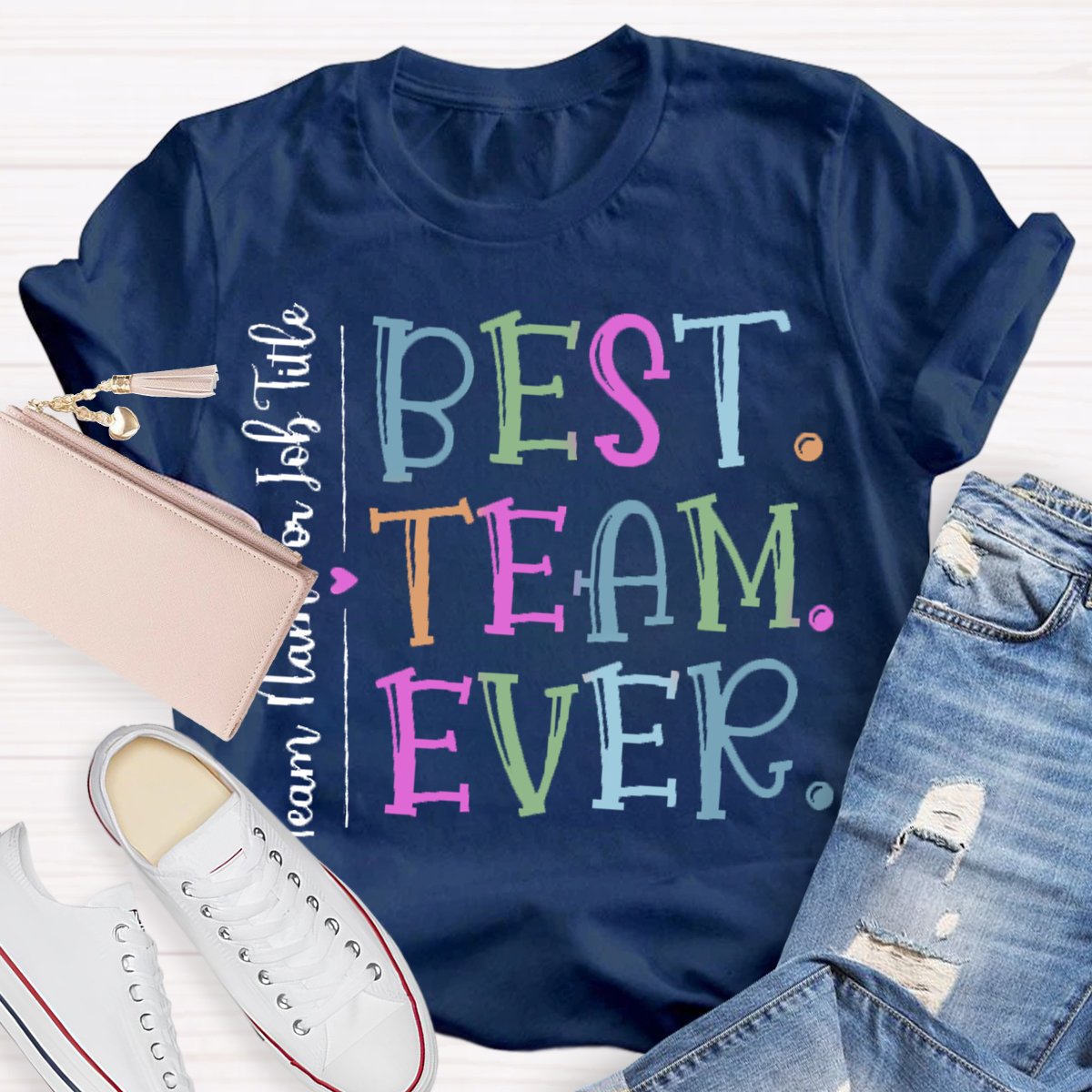 Personalized Best Team Ever Teammate T-Shirt