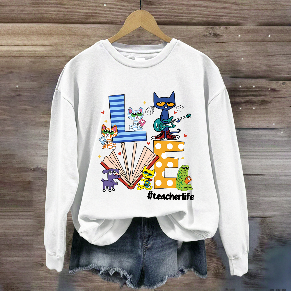 Pete the Cat Love Teacherlife Sweatshirt