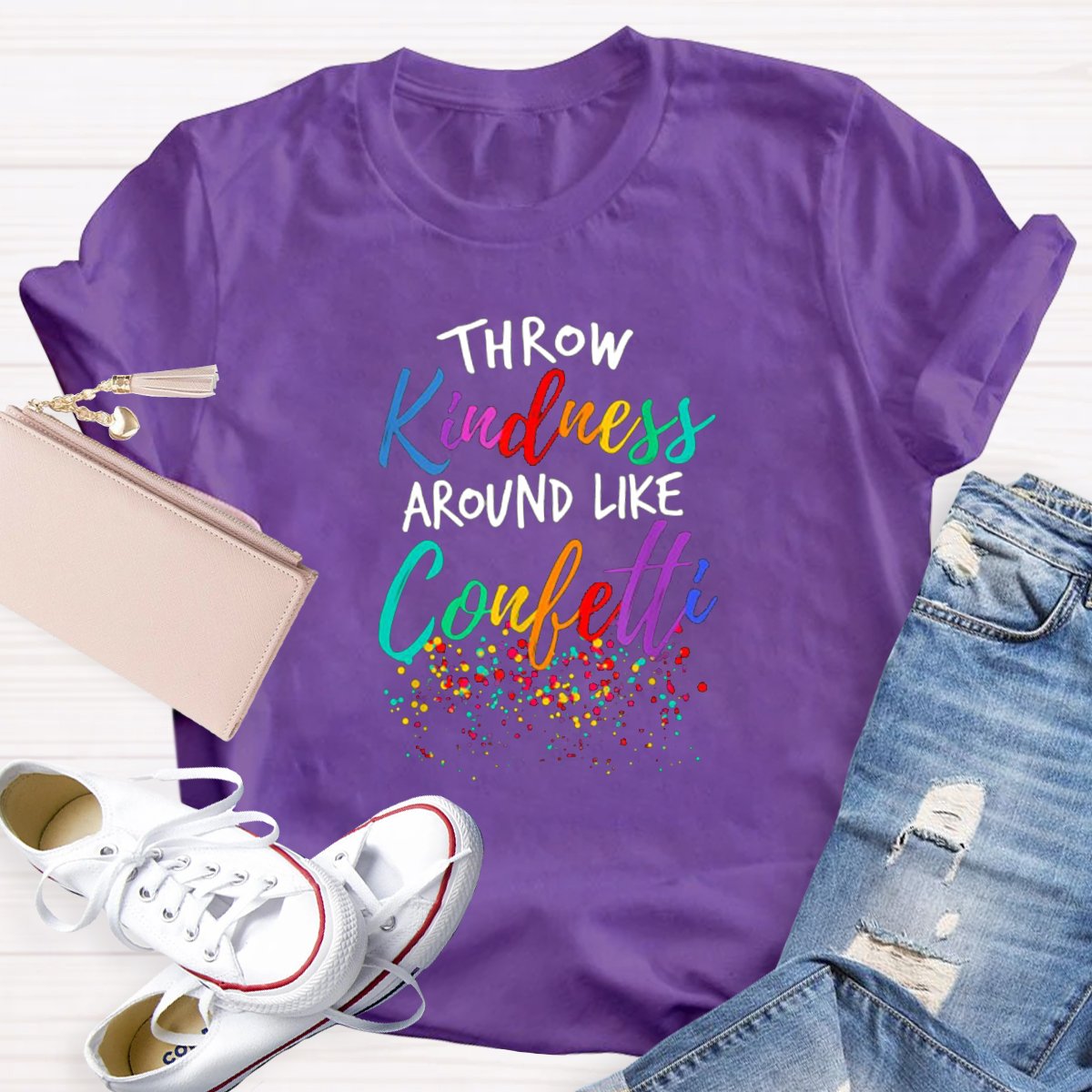 Throw Kindness Around Like Confetti Teacher T-shirt