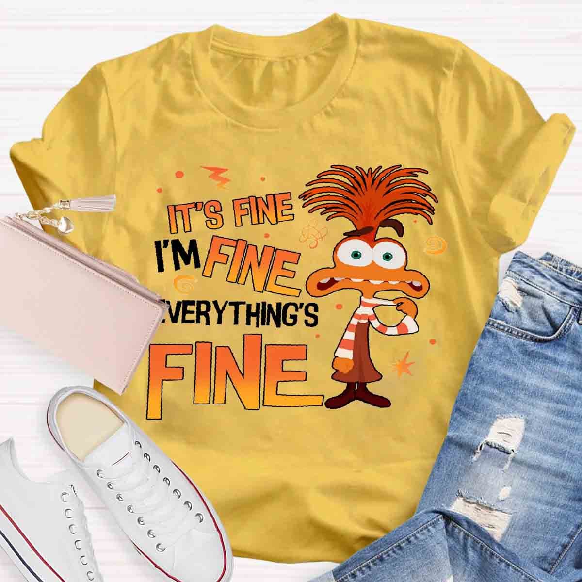 I'm Fine Everything is Fine T-Shirt