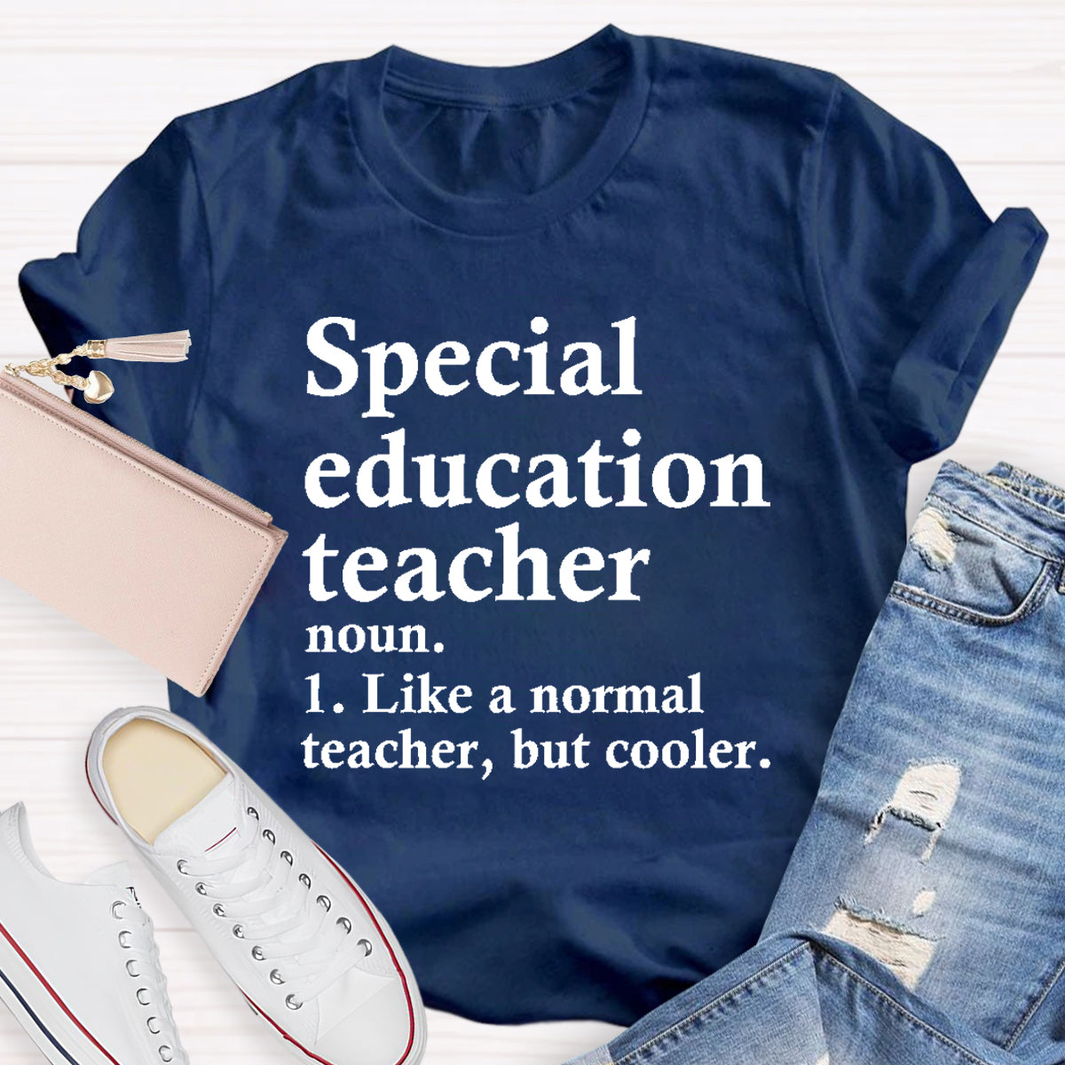 Special Education Teacher Like A Normal Teacher ,But Cooler T-Shirt