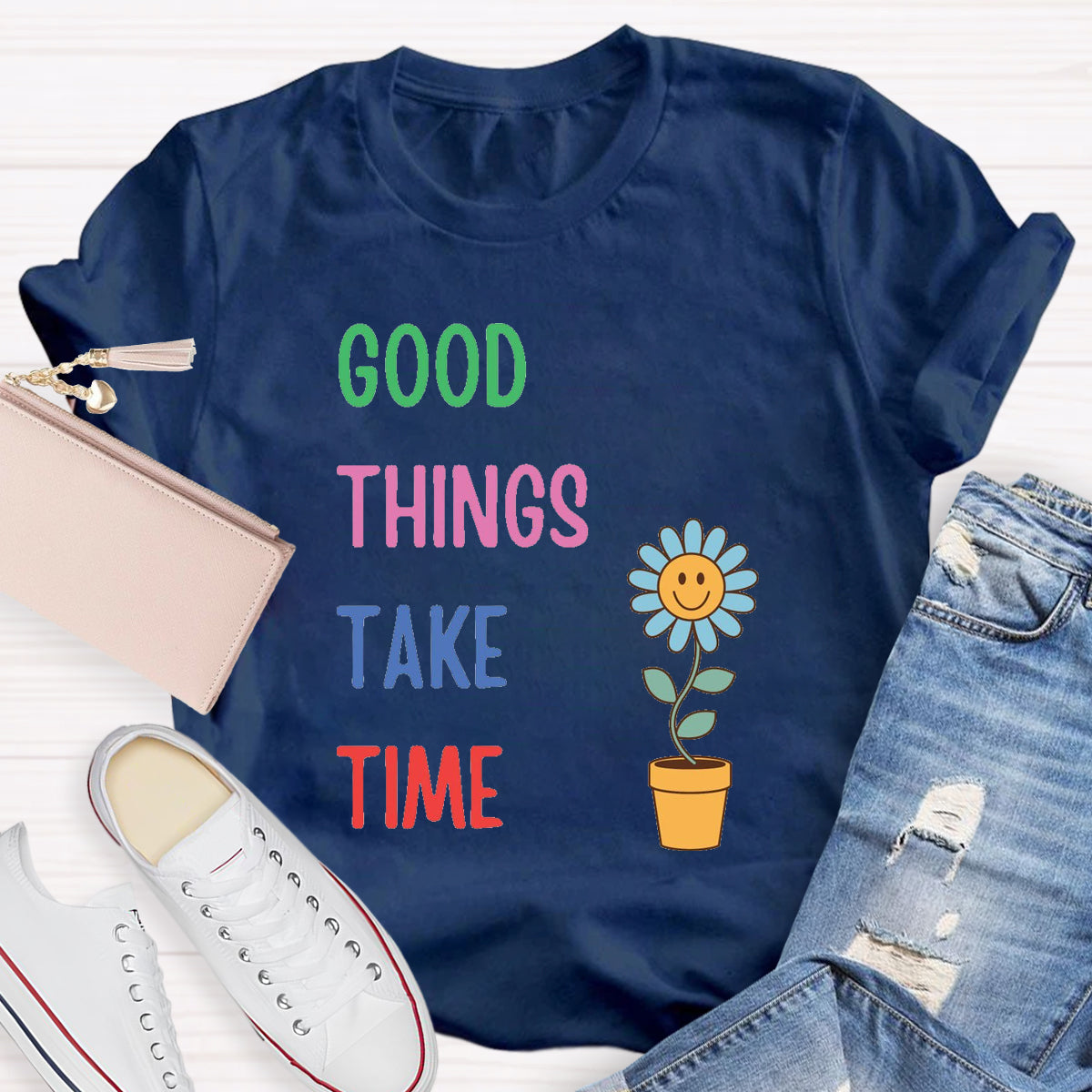 Good Things Take Time Flower T-Shirt