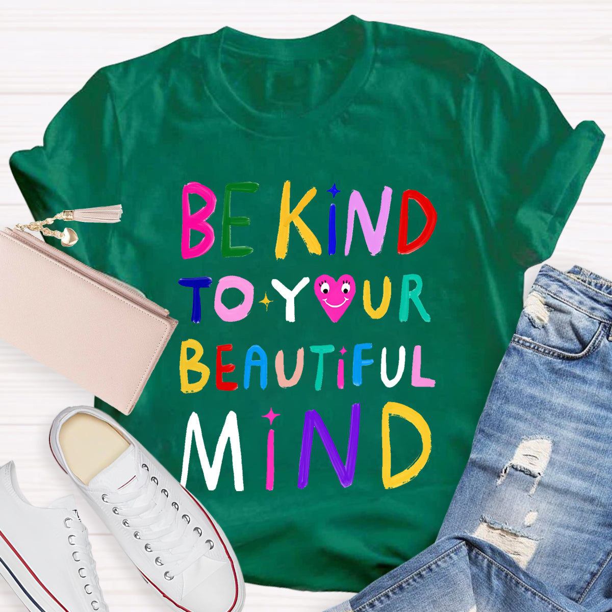 Be Kind To Your Beautiful Mind T-Shirt