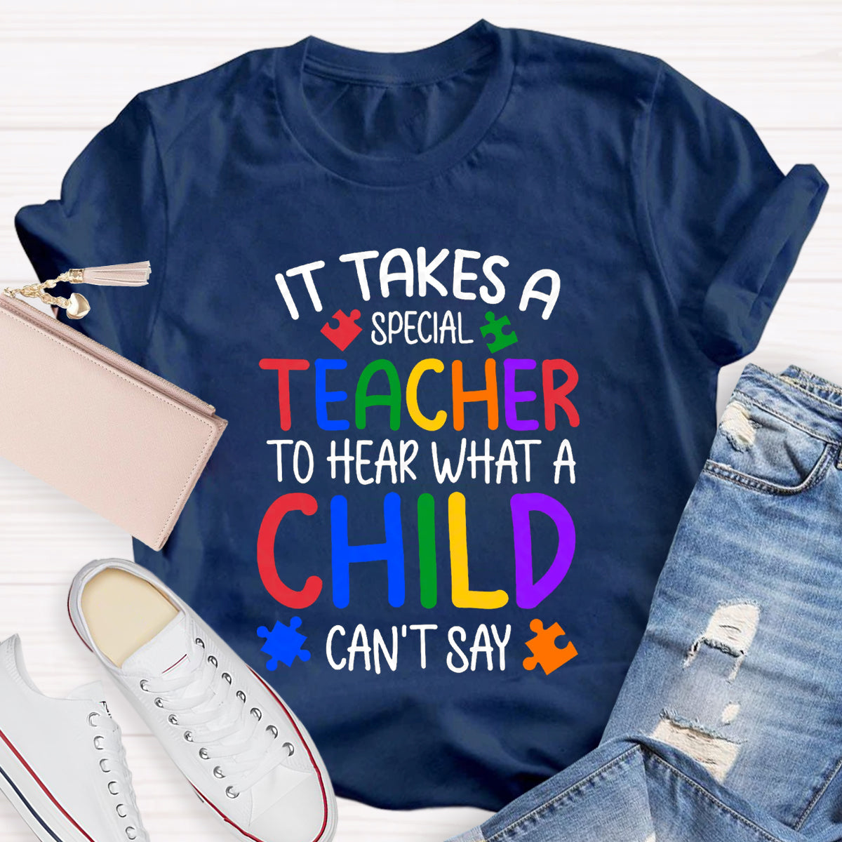 It Takes Special Teacher To Hear What A Child Can't Say T-Shirt