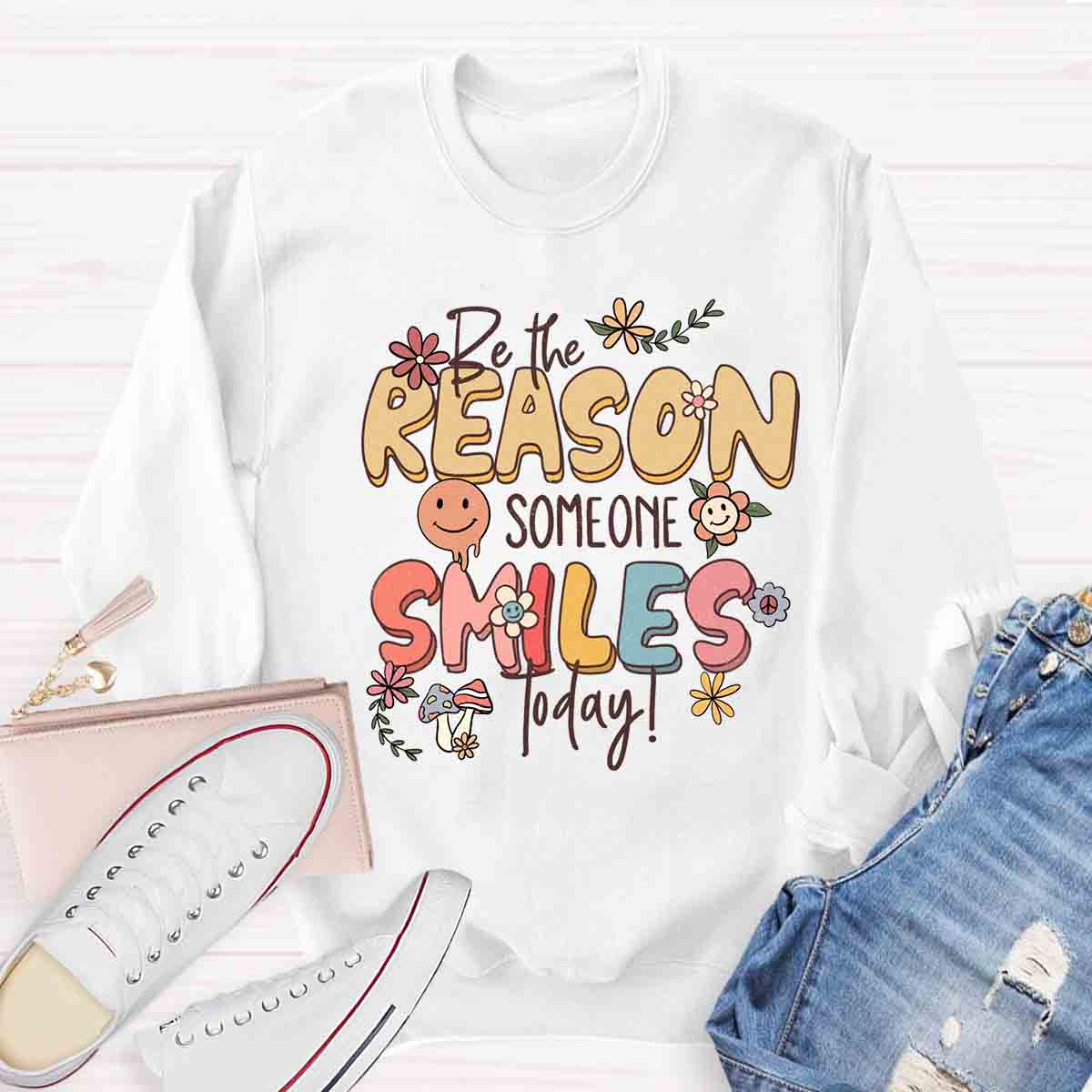 Be The Reason Someone Smiles Today Fall Vibes Sweatshirt