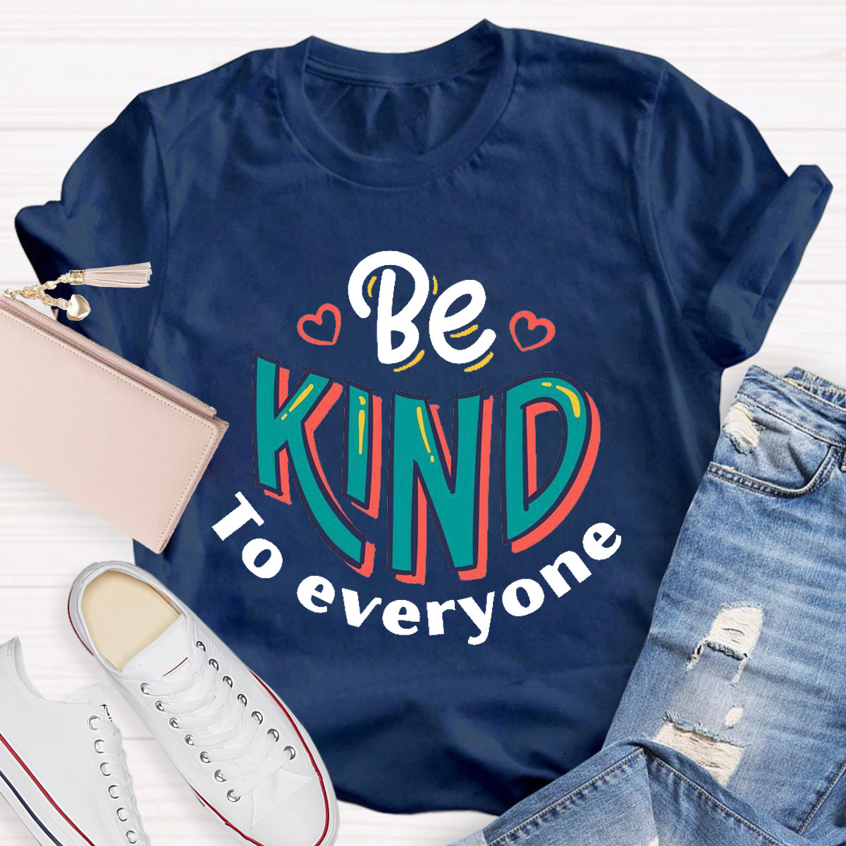 Be Kind To Everyone Teacher T-Shirt