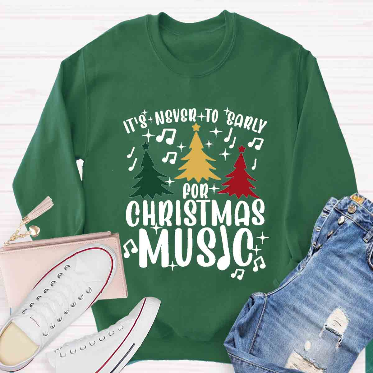 It's Never Too Early for Christmas Music Teacher Sweatshirt