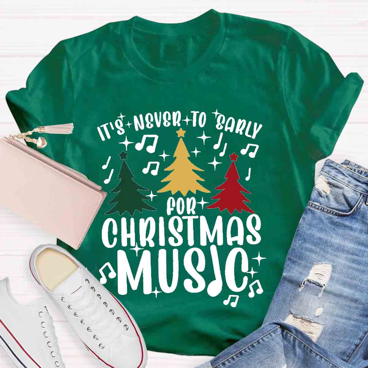 It's Never Too Early for Christmas Music Teacher T-Shirt