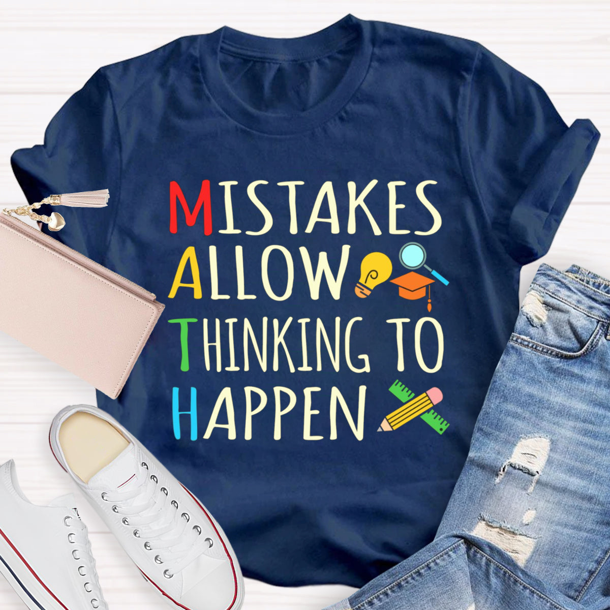 Mistakes Allow Thinking to Happen Math Teacher T-Shirt