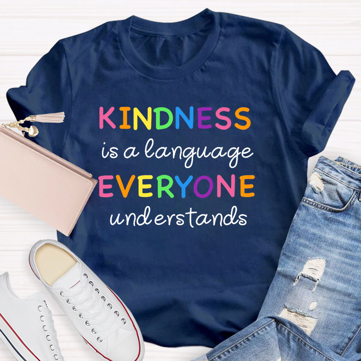 Kindness Is  Language Everyone Understand T-Shirt