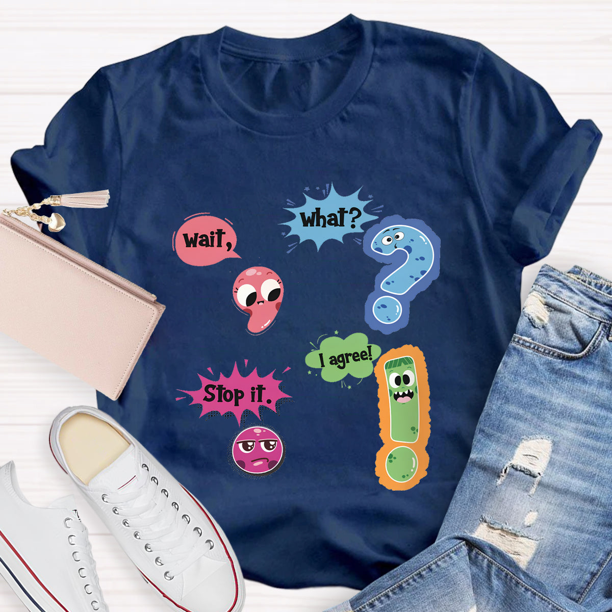 Wait What Funny Grammar Teacher T-Shirt