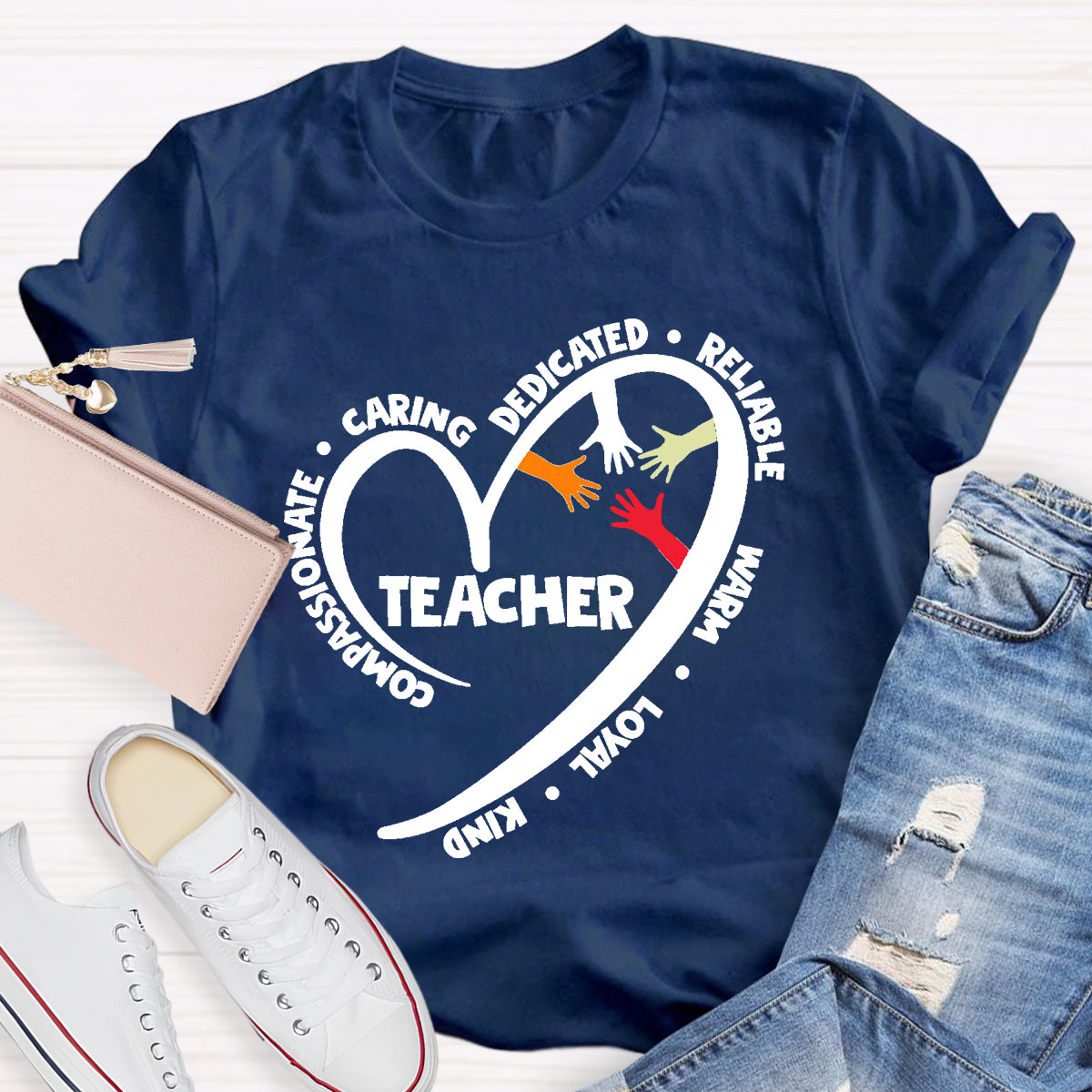 Teacher Life Character Compassionate Caring Dedicated Reliable Warm Loyal kind T-Shirt