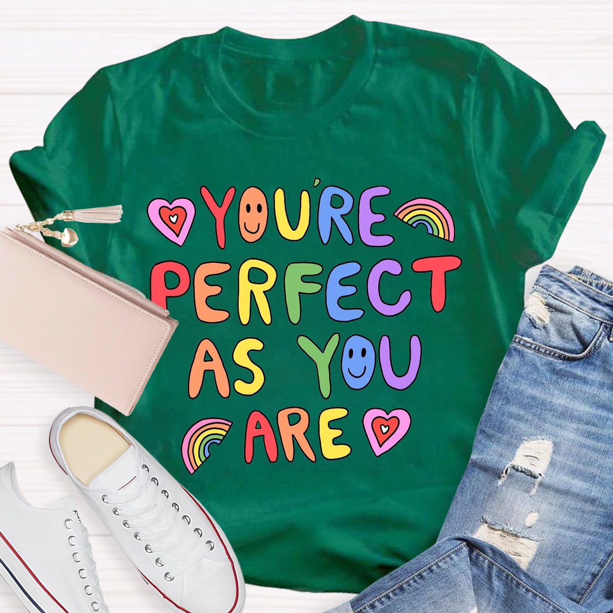 You're Perfect As You Are T-Shirt