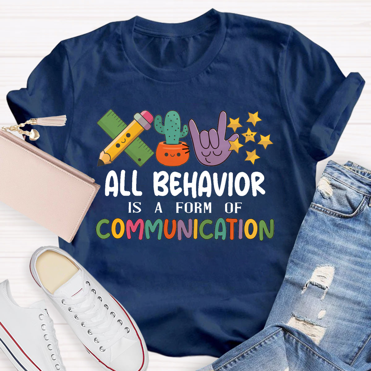 All Behavior Is A Form Of Communication T-Shirt