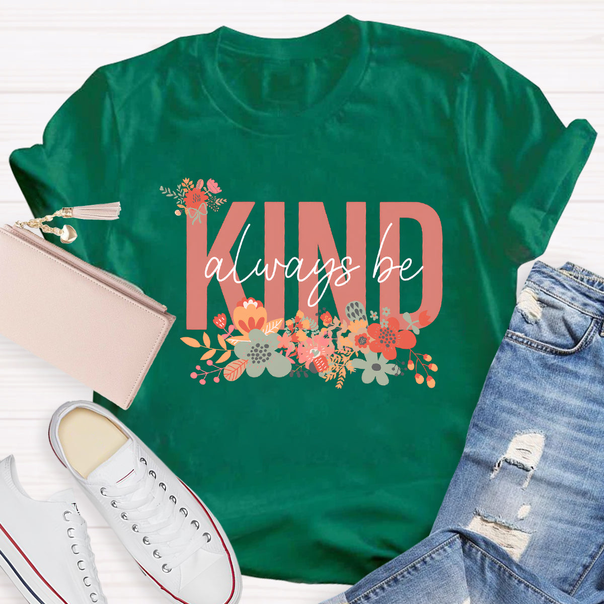 Flower Always Be Kind Printed T-Shirt