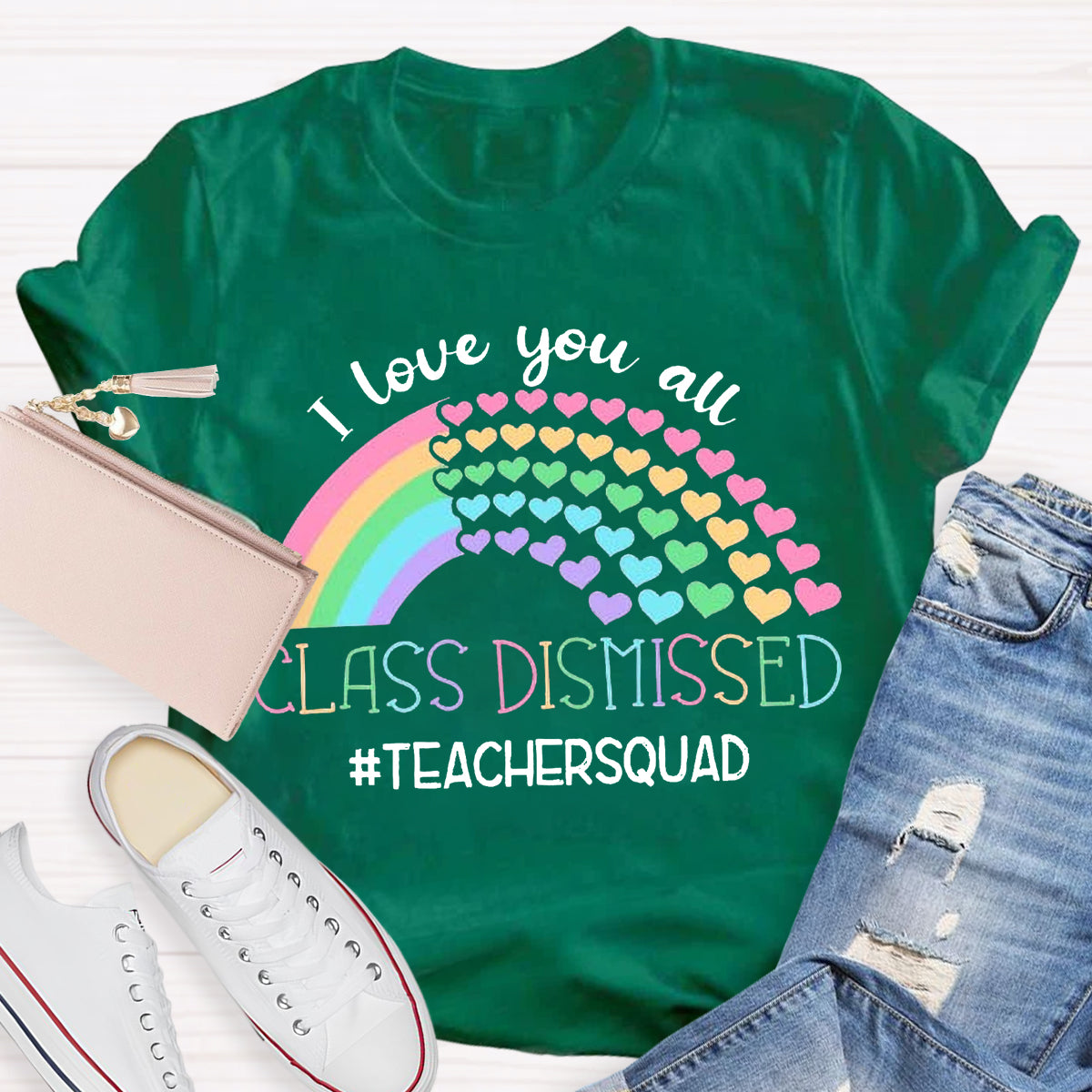 I Love You All Class Dismissed Teacher Squad T-Shirt