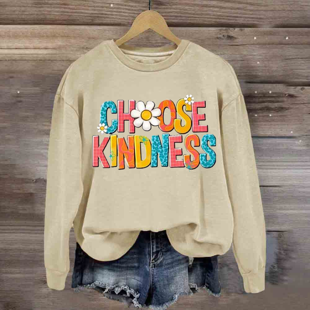 Choose Kindness  Sweatshirt