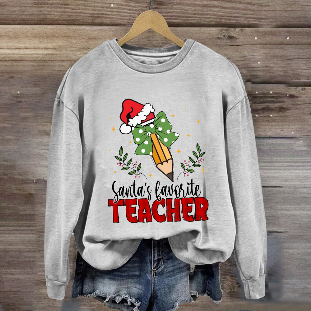 Santa's Favorite Teacher Christmas Pencil Sweatshirt