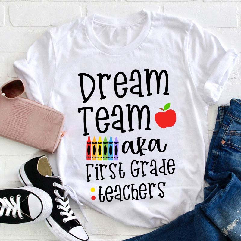 Personalized Grade Dream Team Aka Teachers Teacher T-Shirt