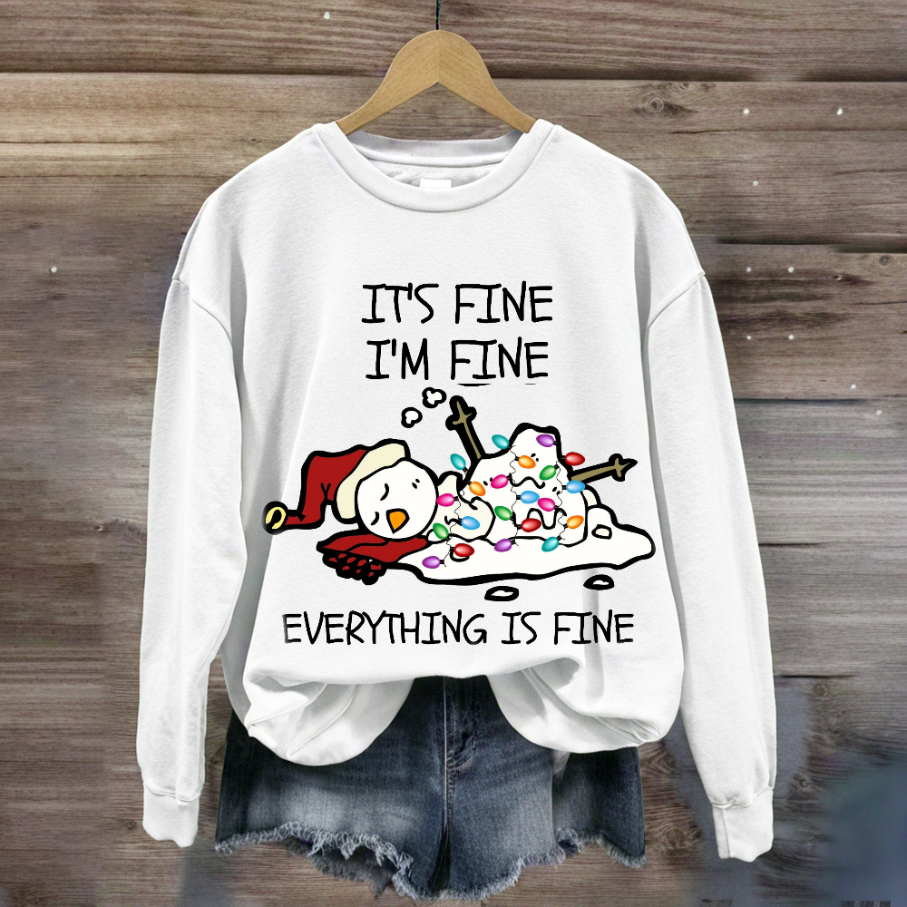 It's Fine I'm Fine Melting Snowman Sweatshirt