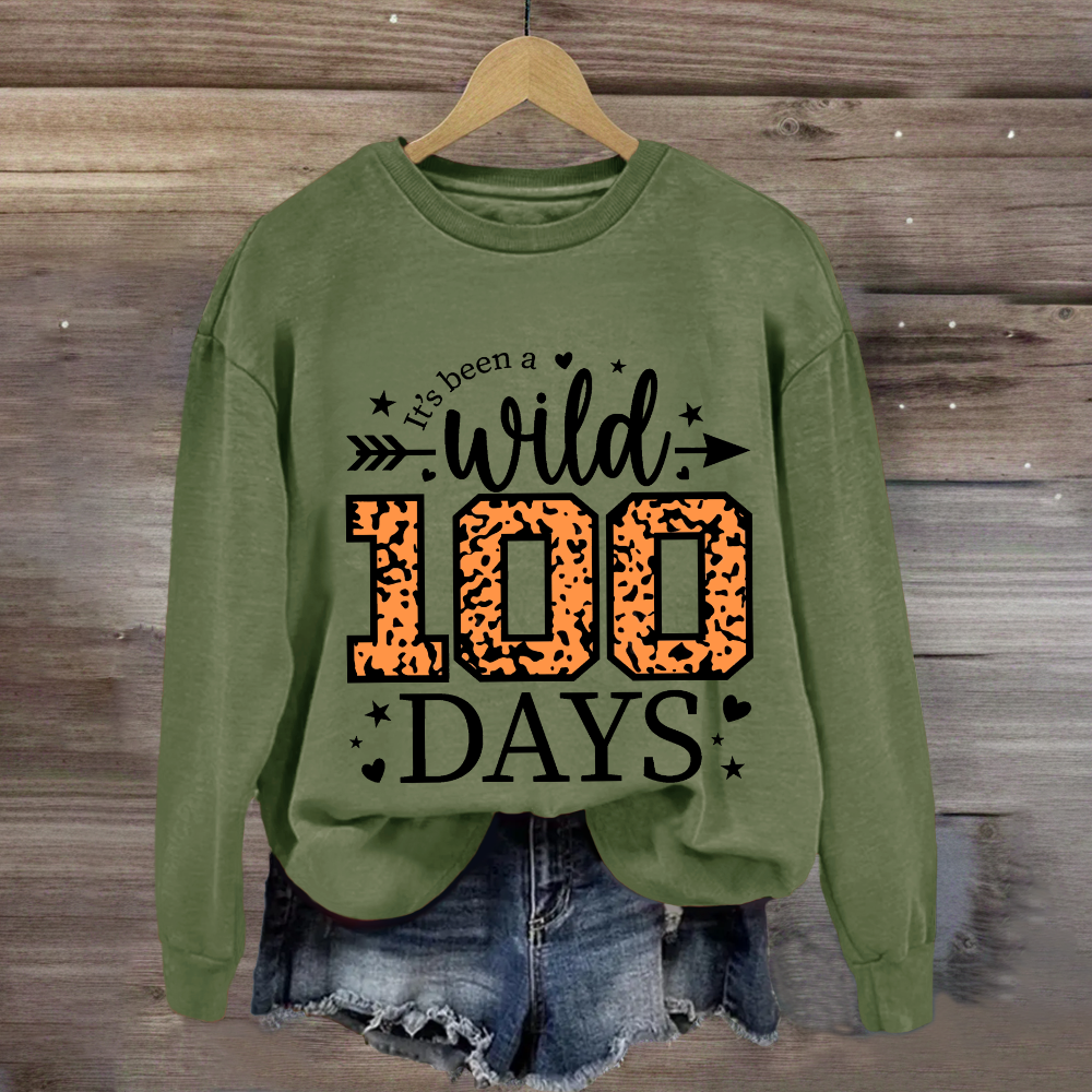 It's Been A Wild 100 Days Sweatshirt