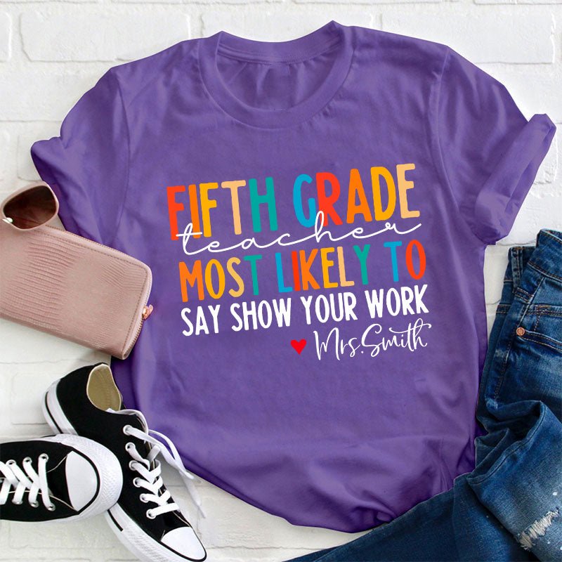 Personalized Teacher Most Likely To Teacher T-Shirt