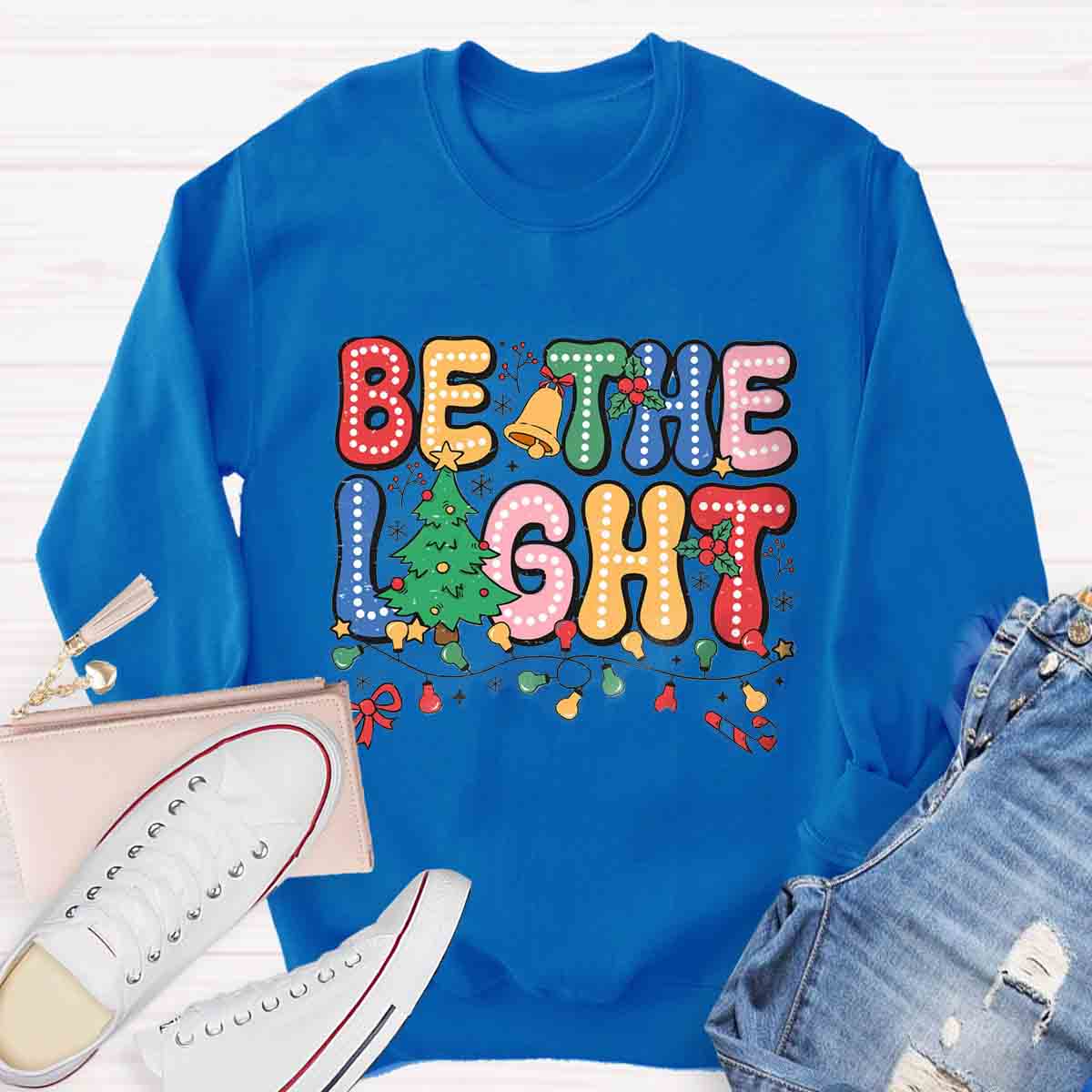 Be The Light Sweatshirt