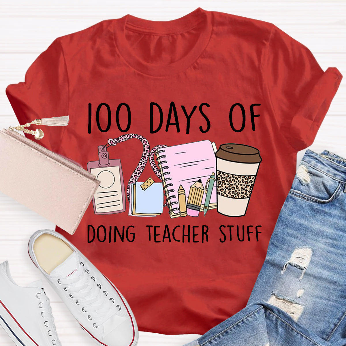 100 Days of Doing Teacher Stuff T-Shirt