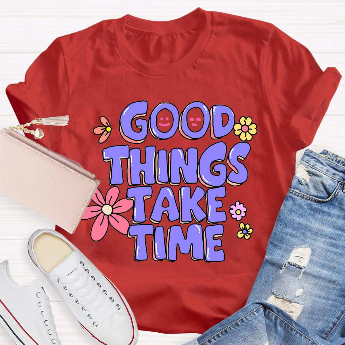 Good Things Take Time T-Shirt