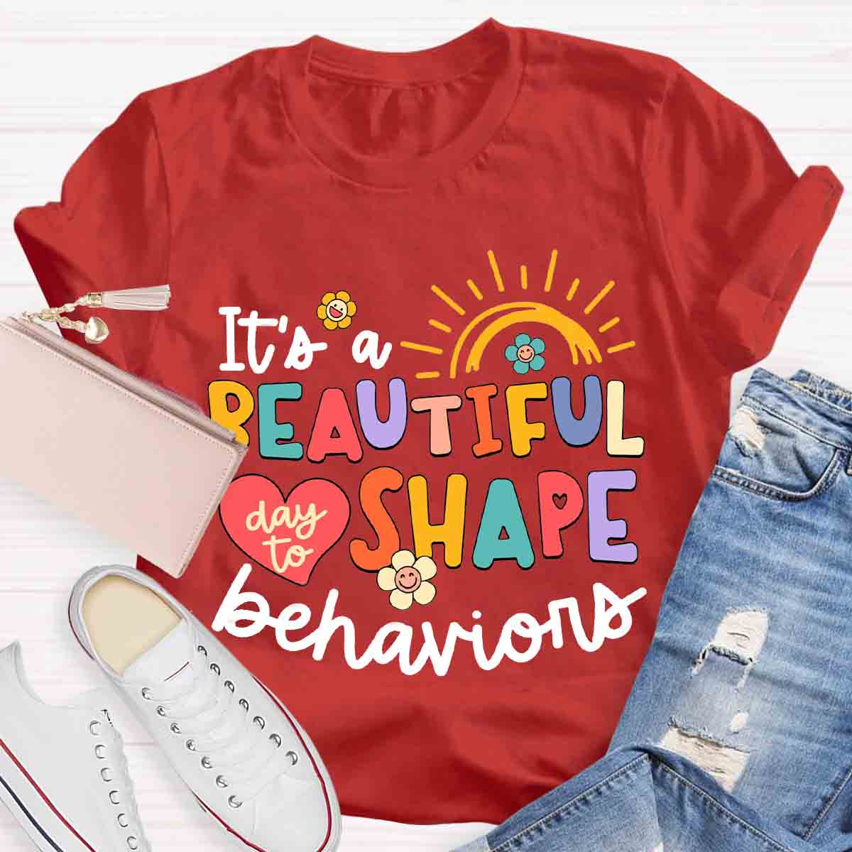 It's A Beautiful Day To Shape Behaviors  T-Shirt