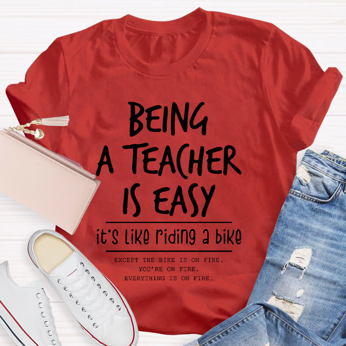 Being A Teacher is Easy, It's Like Riding A Bike  T-Shirt