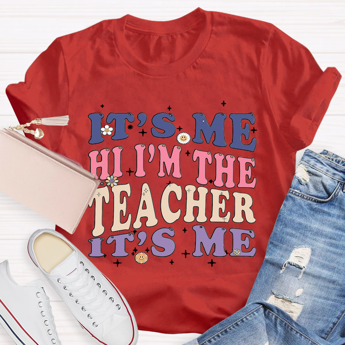 It's Me Hi I'm The Teacher It's Me T-Shirt