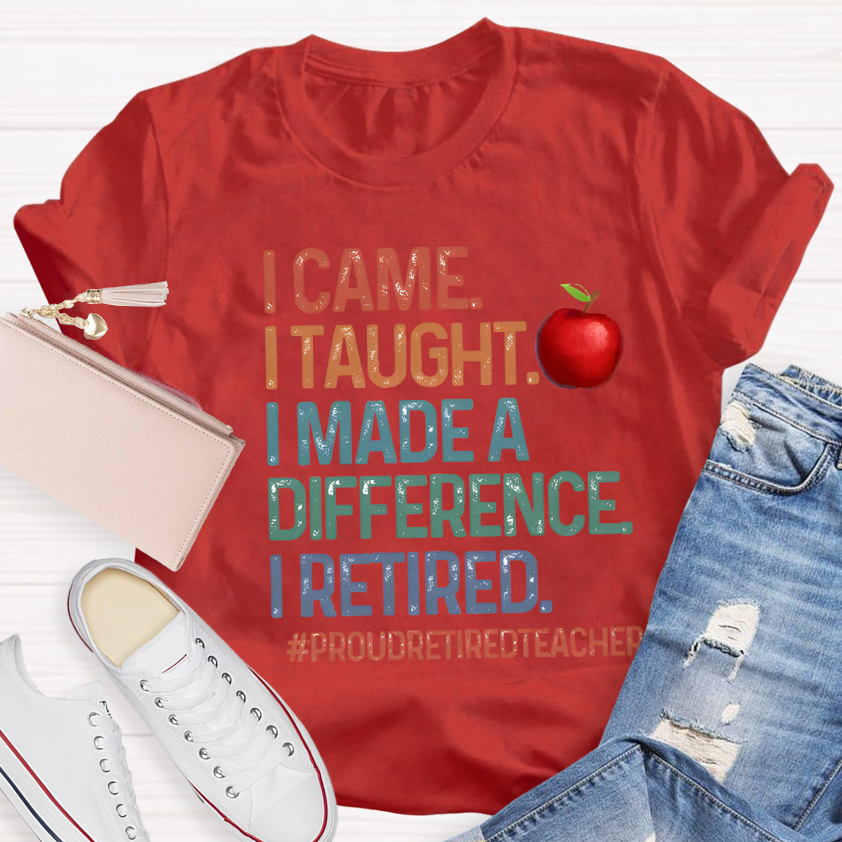 I Made Difference Retired Teacher Apple Teacher T-Shirt