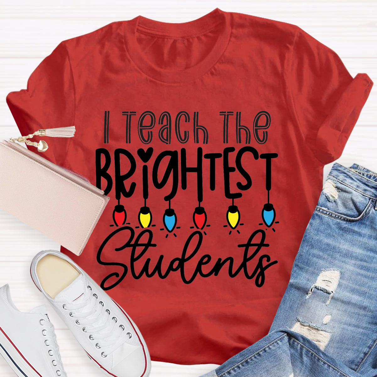 I Teach The Brightest Students Teacher T-Shirt