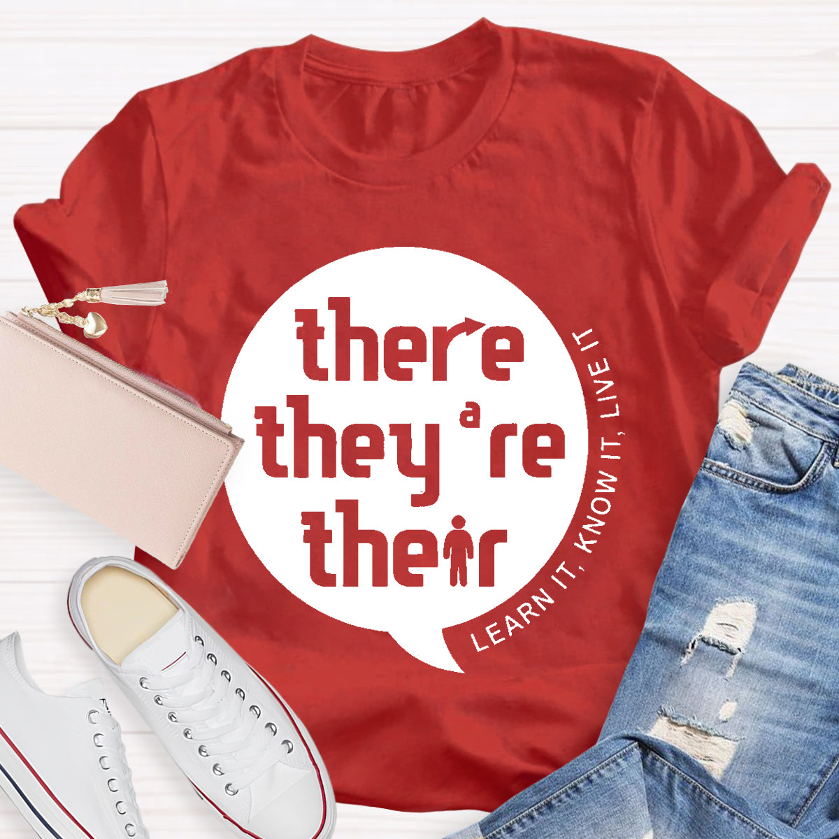 There They're Their Learn It Know It Live It English Grammar Teacher T-Shirt