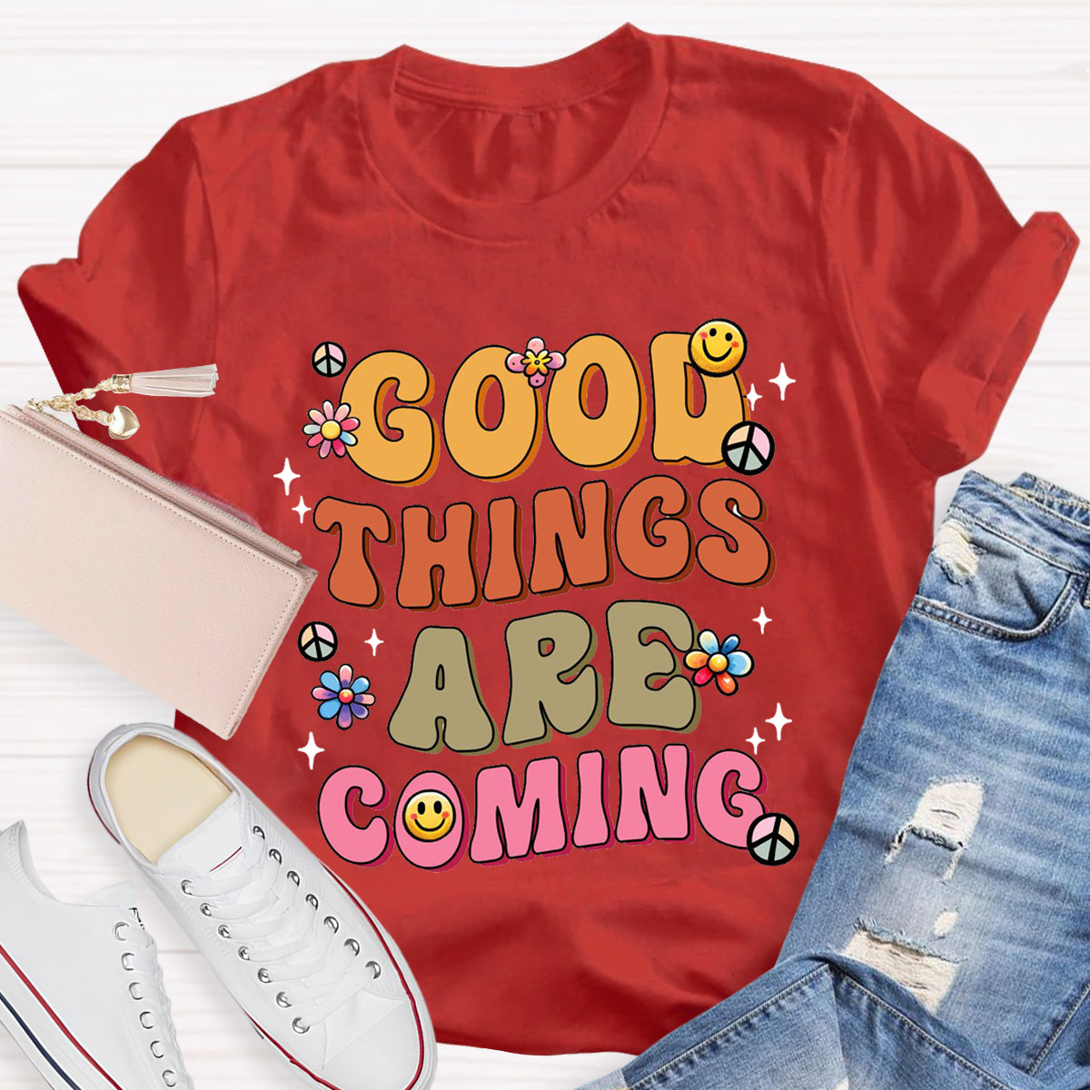 Good Things Are Coming T-Shirt