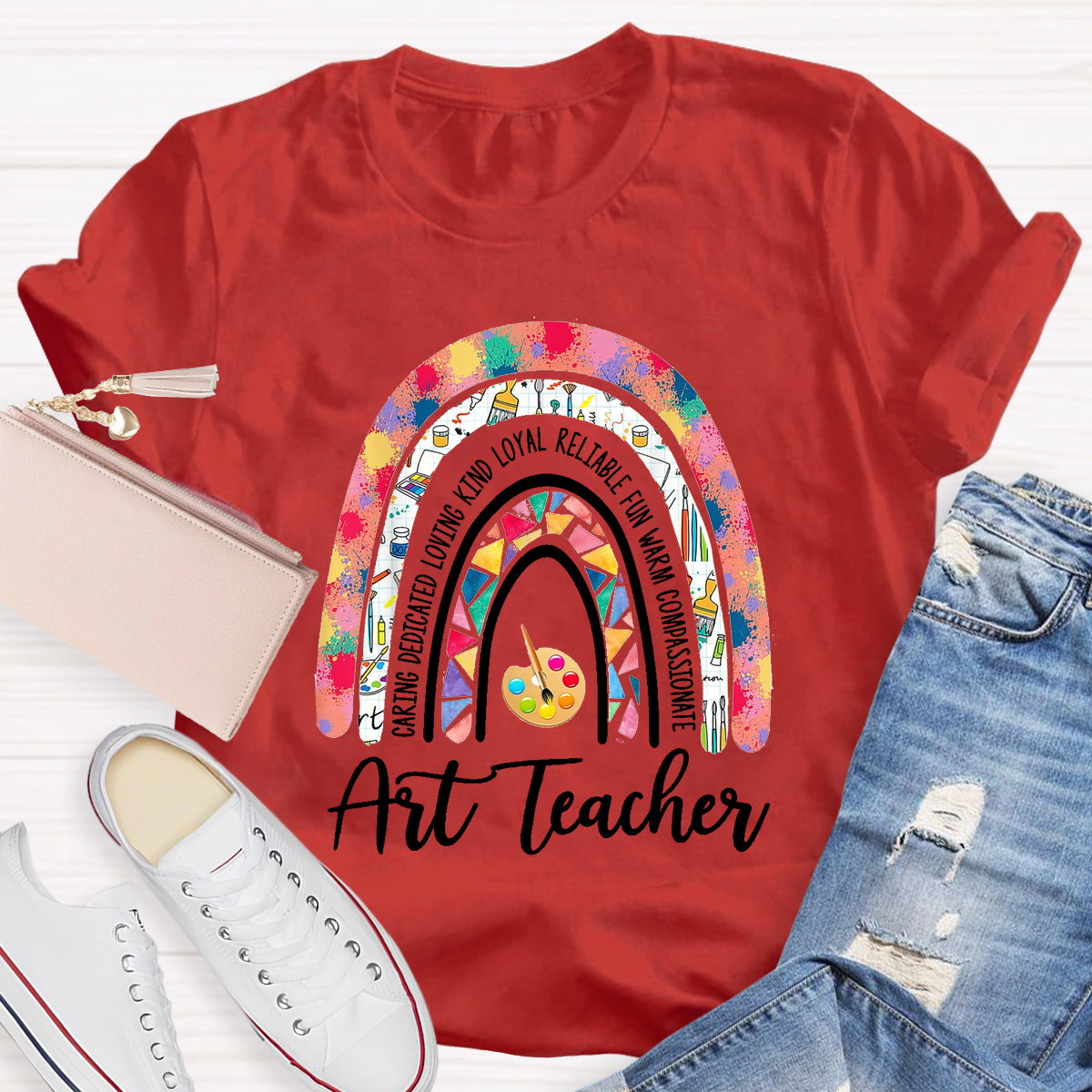 Art Teacher Caring Dedicated Loving Kind Loyal Reliable Fun Warm Compassionate T-Shirt