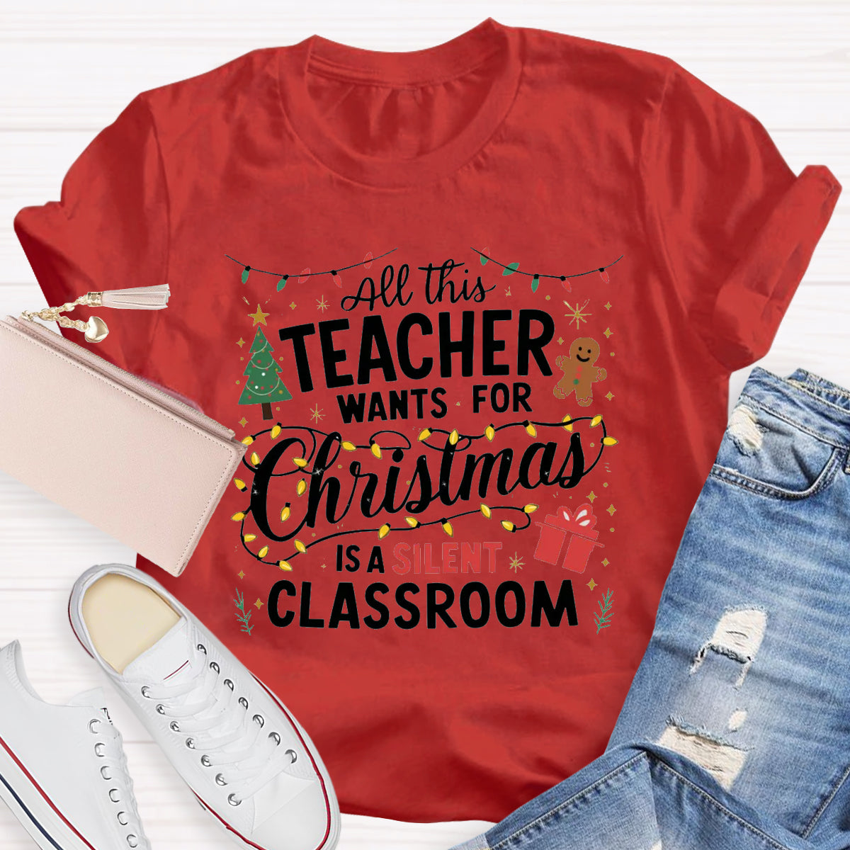 All This Teacher Want For Christmas Is A Silent Classroom Teacher T-Shirt