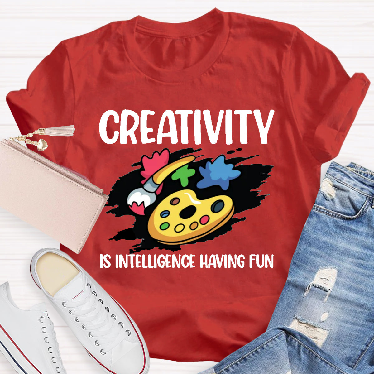 Creativity Is Intelligence Having Fun T-Shirt